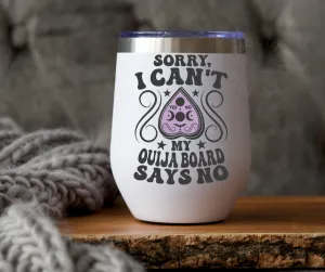 Ouija Board Says No | Stainless Steel Tumbler
