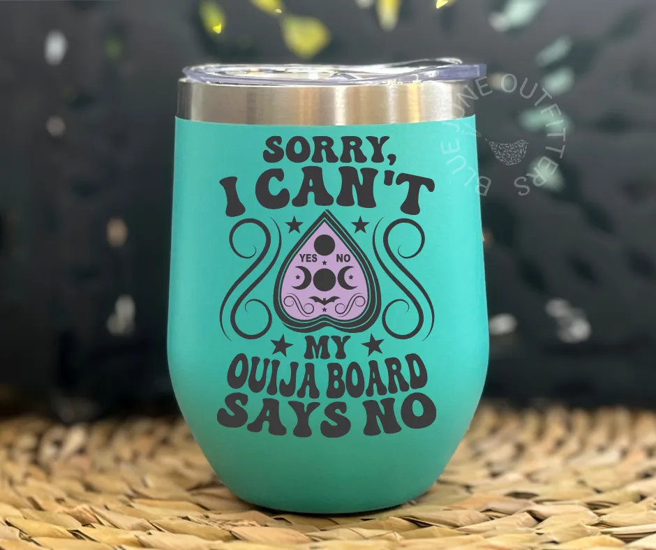 Ouija Board Says No | Stainless Steel Tumbler