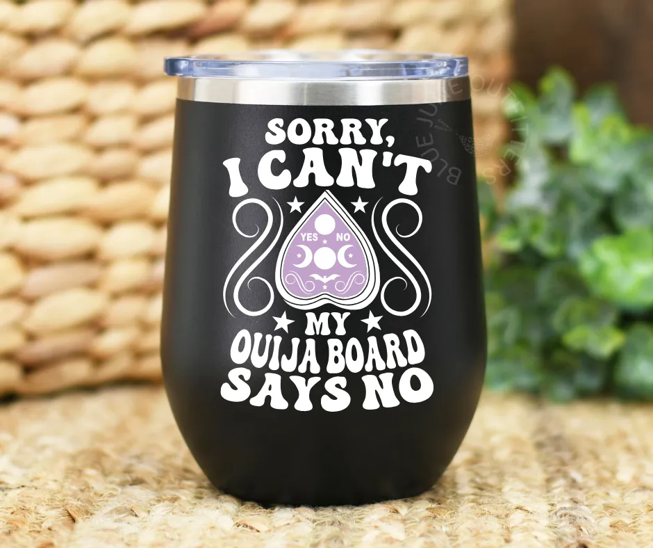 Ouija Board Says No | Stainless Steel Tumbler